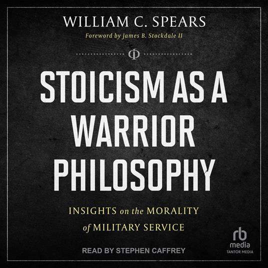 Stoicism as a Warrior Philosophy