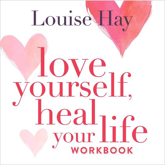Love Yourself, Heal Your Life Workbook