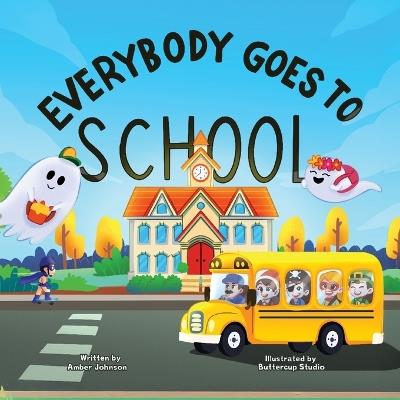 Everybody Goes to School - Amber Johnson - cover