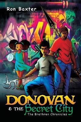 Donovan & the Secret City: The Brethren Chronicles - Ron Baxter - cover