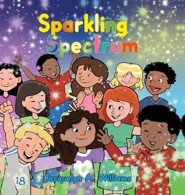 Sparkling Spectrum - Jacquelyn A Williams - cover
