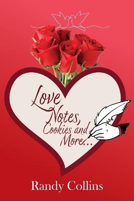 Love Notes, Cookies and More... - Randy Collins - cover