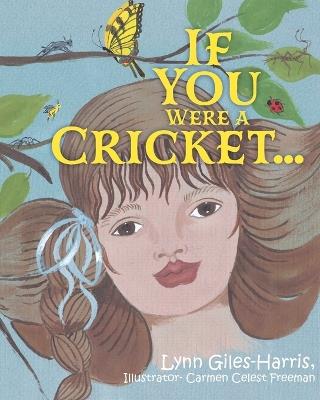 If You Were a Cricket... - Lynn Giles-Harris - cover