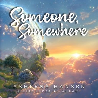 Someone, Somewhere - Ashlena Hansen - cover