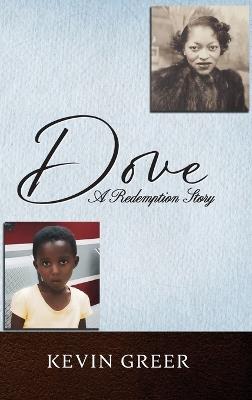 Dove: A Redemption Story - Kevin Greer - cover