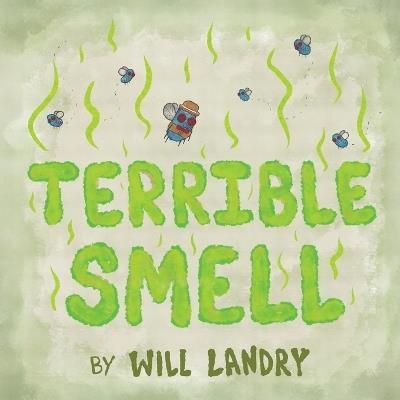 Terrible Smell - Will Landry - cover