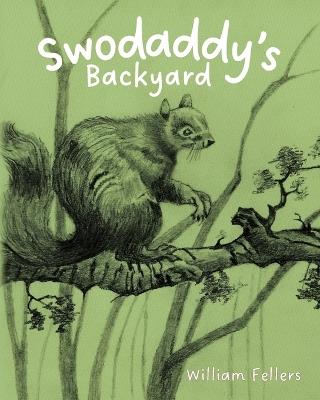 Swodaddy's Backyard - William Fellers - cover