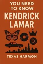 You Need to Know: Kendrick Lamar