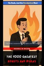 The 1000 Greatest Roasts and Burns