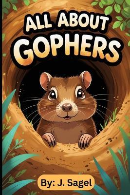 The Family Friendly Book About The Gopher: The Ultimate Gopher Book - J Sagel - cover
