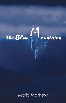 The Blue Mountains - Maria Mathew - cover