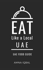 Eat Like a Local- UAE: United Arab Emirates
