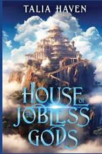 House of the Jobless Gods