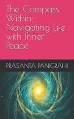 The Compass Within: Navigating Life with Inner Peace