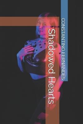 Shadowed Hearts - Constantino Fernandes - cover