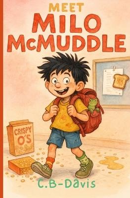 Meet Milo McMuddle: A Funny Early Chapter Book for Kids Ages 6-8 - Carmen Balanza-Davis - cover