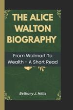 The Alice Walton Biography: From Walmart to wealth - A short read