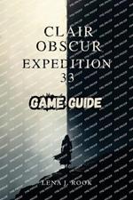 Clair Obscur Expedition 33 Game Guide: Uncover Hidden Secrets, and Achieve All Endings in the Mystical World of the Paintress