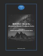 Boldly Black: Science and Mathematics in Ancient Africa