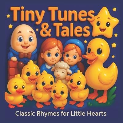 Tiny Tunes & Tales: Classic Rhymes for Little Hearts - Adhi Esh - cover