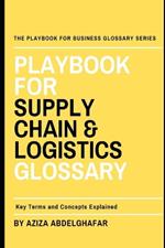 Playbook For Supply Chain & Logistics Glossary: Key Terms and Concepts Explained