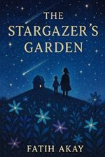The Stargazer's Garden