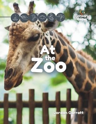 At the Zoo: A Sensory Story - Jordan Garratt - cover