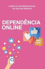 Dependência Online: O Impacto das Redes Sociais na Vida das Pessoas