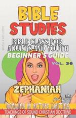 Bible Class for Adults and Youth: Beginner's Guide - Zephaniah: Growing in Active Waiting