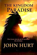The Kingdom of Paradise: The true story of a certain Mr. Priber