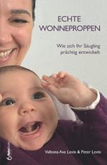 Echte Wonneproppen: Wie sich Ihr Säugling prächtig entwickelt