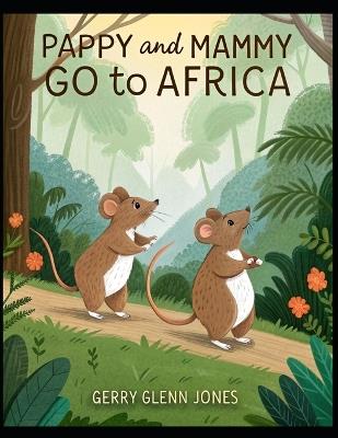 Pappy and Mammy Go To Africa - Gerry Glenn Jones - cover