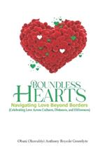 Boundless Hearts: Navigating Love Beyond Borders