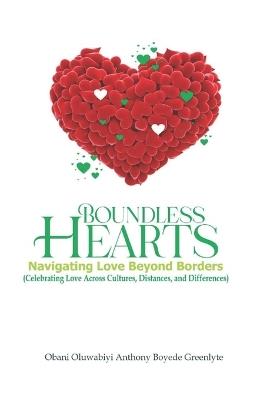 Boundless Hearts: Navigating Love Beyond Borders - Oluwabiyi Boyede Greenlyte - cover