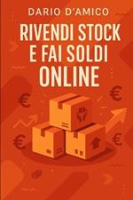 Rivendi stock e fai soldi online: Come trasformare rimanenze in guadagni veri