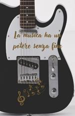 La musica e un potere senza fine.