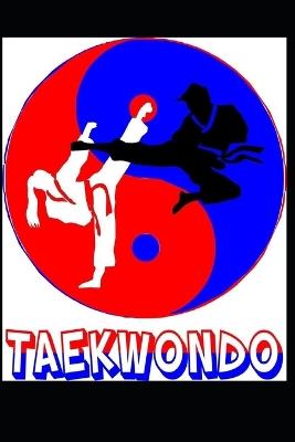 The Art of Kicks, Confidence, and Discipline: Discipline. Power. Respect. The Taekwondo Way. - Austin Makofsky - cover