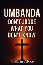 Umbanda: Don't Judge What You Don't Know