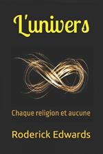 L'univers: Chaque religion et aucune