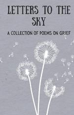 Letters to the Sky: A Collection of Poems on Love, Loss, and Grief
