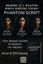 Phantom Script: One Script. One Sentence. One Nation Erased