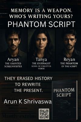 Phantom Script: One Script. One Sentence. One Nation Erased - Arun K Shrivastwa - cover