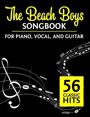 The Beach Boys Songbook: 56 Classic Hits for Piano, Vocal, and Guitar - Humbert C - cover