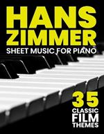 Hans Zimmer Sheet Music: 35 Classic Film Themes for Piano