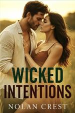 Wicked Intentions: A Small-Town Romance of Secrets, Scandal, and Slow-Burning Love