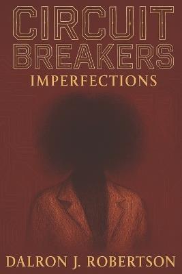 Circuit Breakers: Imperfections - Dalron J Robertson - cover