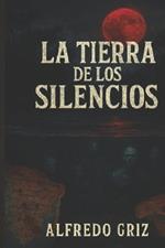 La Tierra de los Silencios