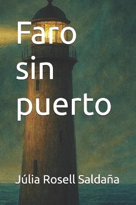 Faro sin puerto - Júlia Rosell Saldaña - cover