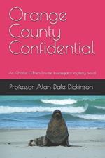 Orange County Confidential: An Charlie O'Brien Private Investigator mystery novel