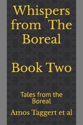 Whispers of the Boreal: Book Two: Tales from the Boreal - Scott L Drane,Amos Taggert Et Al - cover